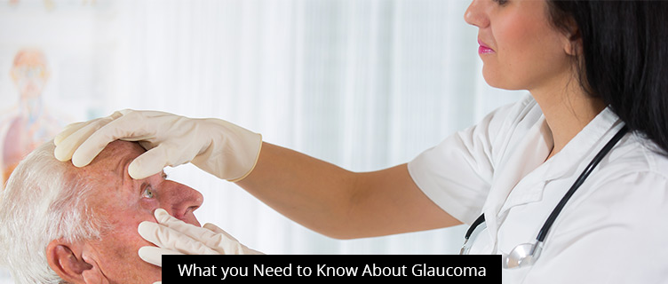What you Need to Know About Glaucoma