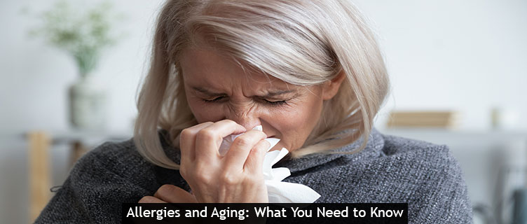 Allergies And Aging: What You Need To Know